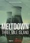 Meltdown: Three Mile Island (doc) (Netflix)