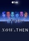 Now And Then (Apple TV+)