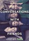 Conversations With Friends (VRT Canvas)
