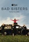 Bad Sisters (Apple TV+)
