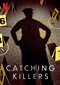 Catching Killers s3 (doc) (Netflix)