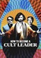 How To Become A Cultleader? (doc) (Netflix)