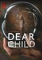 Liebes Kind (Dear Child) (Duits) (Netflix)