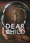 Liebes Kind (Dear Child) (Duits) (Netflix)