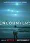 Encounters (doc) (Netflix)