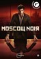 Moscow Noir 