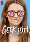 Geek Girl (Netflix)
