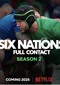 Six Nations: Full Contact s2 (doc) (Netflix)