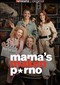 Mama’s Maken Porno (Vlaams) (doc) (Streamz)