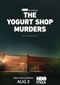 The Yogurt Shop Murders (doc) (HBO Max)