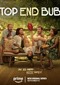 Top End Bub (Amazon Prime Video)