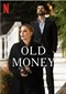 Old Money (Turks) (Netflix)