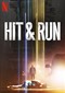 Hit & Run (Netflix)