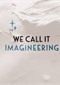 We Call It Imagineering (doc) (Disney+)