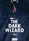 The Dark Wizard (doc) (HBO Max)