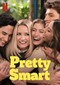 Pretty Smart (Netflix)