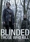 Blinded: Those Who Kill s3 (Canvas)