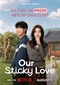 Our Sticky Love (Koreaans) (Netflix)
